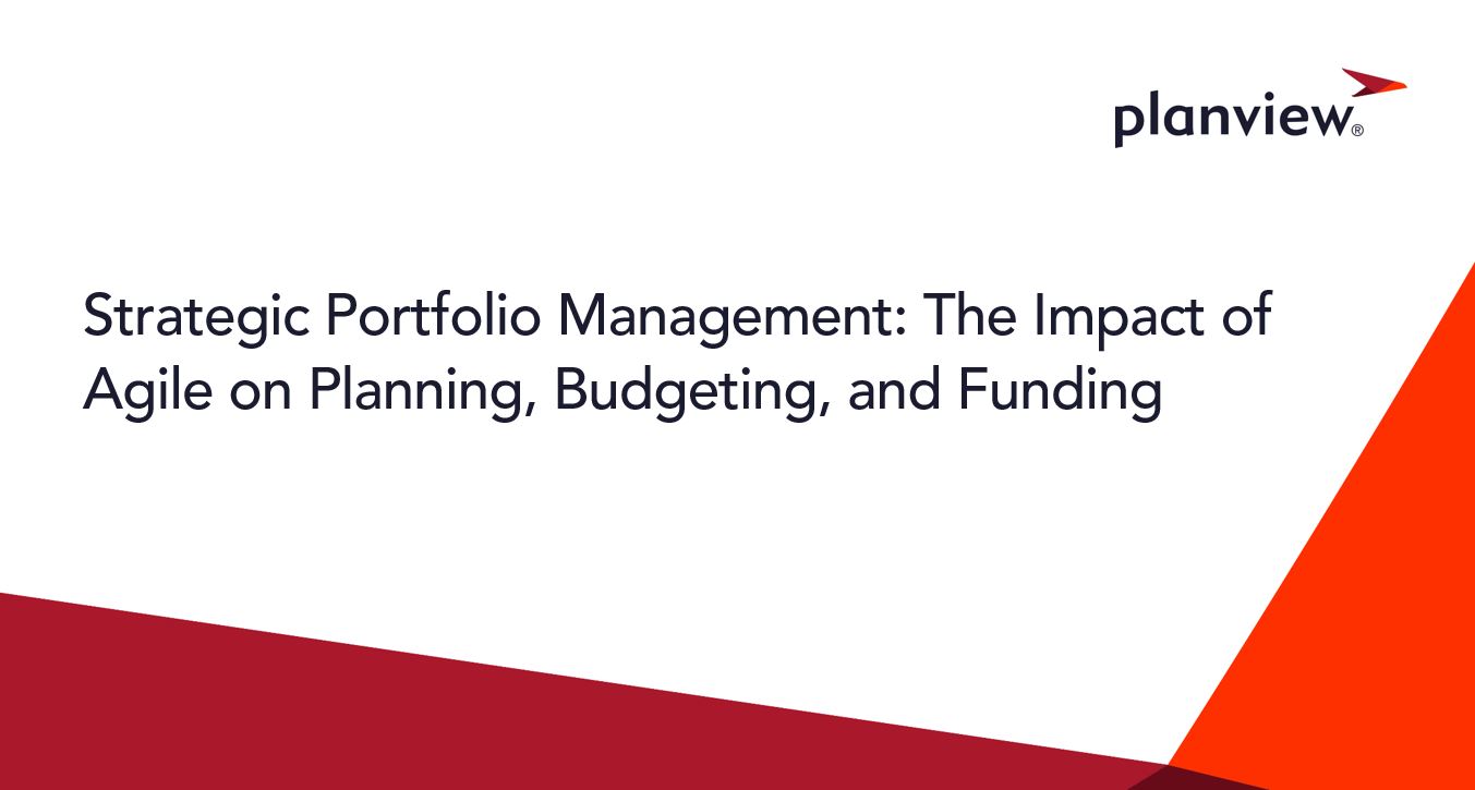 Strategic Portfolio Management: The Impact of Agile on Planning, Budgeting, and Funding